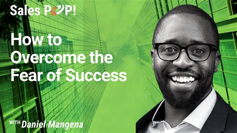 How To Overcome The Fear Of Success Video By Daniel Mangena Salespop