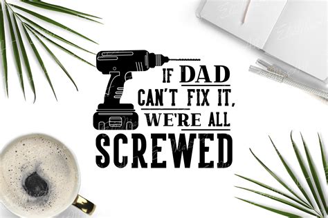 If Dad Can T Fix It We Re All Screwed Svg Dad Svg Daddy