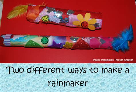 Inspire Imagination Through Creation Two Ways To Make A Rainmaker