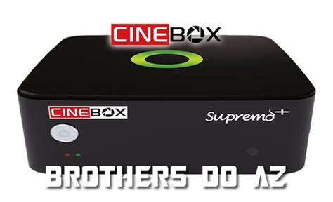 Cinebox Supremo Plus Acm Nova AtualizaÇÃo 121217 Brothers Do Az