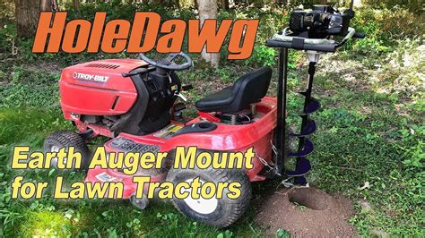 Holedawg Earth Auger Post Hole Digger Mount For Lawn Tractors Youtube
