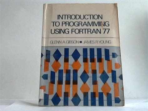 9780134935515 Introduction To Programming Using Fortran 77 Gibson