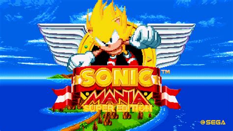 Sonic Mania Super Edition Demo Sonic Mania Works In Progress