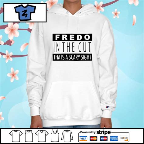 Fredo In The Scary Cut Thats A Scary Sight Shirt Hoodie Sweater Long Sleeve And Tank Top