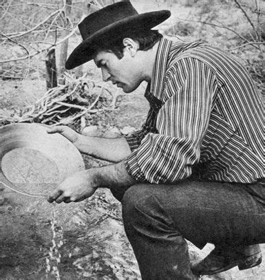 Picture Of Clint Walker S Wife Clint Pans For Precious Gold Ore