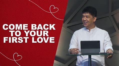 Come Back To Your First Love Rev Ito Inandan Ja1 Rosario Youtube