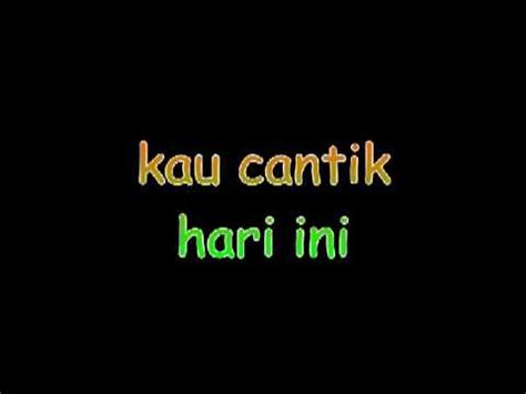 G d em entah ada angin apa c bm am kau berdiri di sana g d em berhenti aliran darahku c bm am kau menatap mataku. kau cantik hari ini lobow