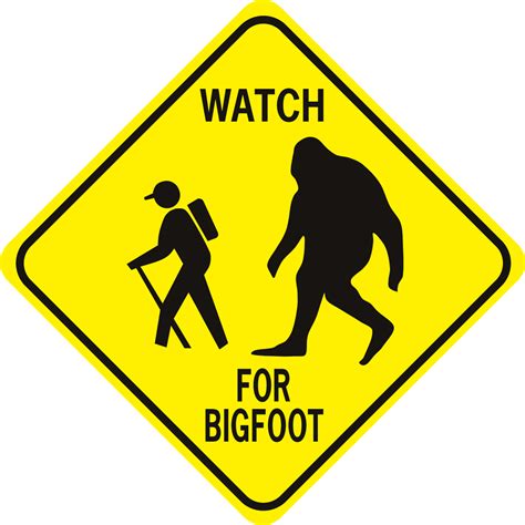 Watch For Bigfoot Diamond World Famous Sign Co