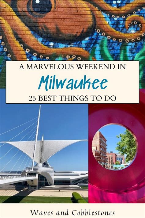 A Marvelous Weekend In Milwaukee 25 Best Things To Do In 2022