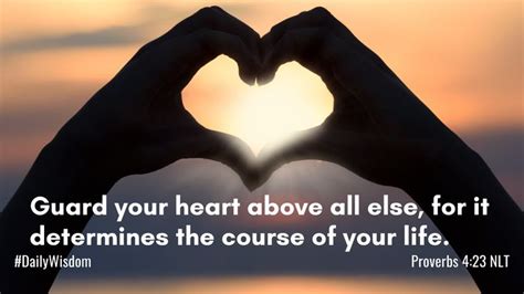 Guard Your Heart Proverbs 423 Nlt Guard Your Heart Proverbs 423