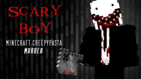 Minecraft Creepypasta Scary Boy Probably Best Murder Story Yet