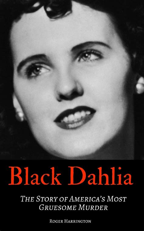 Buy Black Dahlia The Story Of Americas Most Gruesome Murder Online At