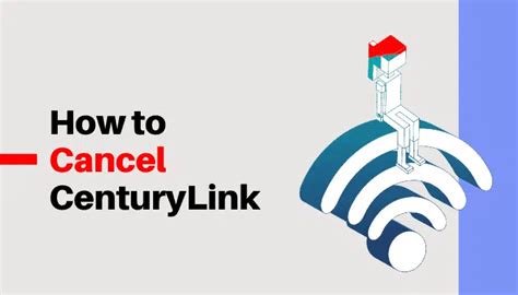 How To Cancel Centurylink Service Complete Guide