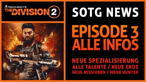 The Division News Episode Alle Infos Neue Spezialisierung Exos Missionen Youtube