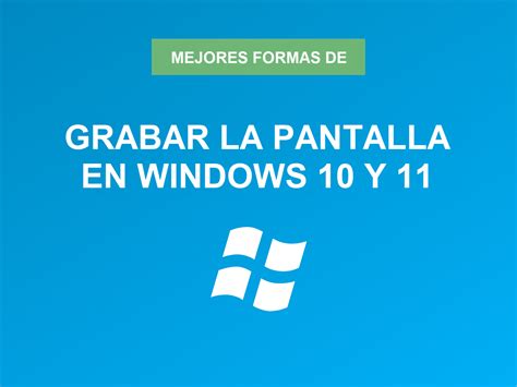 Cómo Grabar Pantalla En Windows 10 And 11 The Techsmith Blog