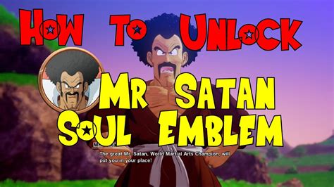 Kakarot is a dragon ball video game developed by cyberconnect2 and published by bandai namco for playstation 4, xbox one and microsoft windows via steam which was released on january 17, 2020. Dragon Ball Z Kakarot - Mr Satan Soul Emblem Guide - YouTube