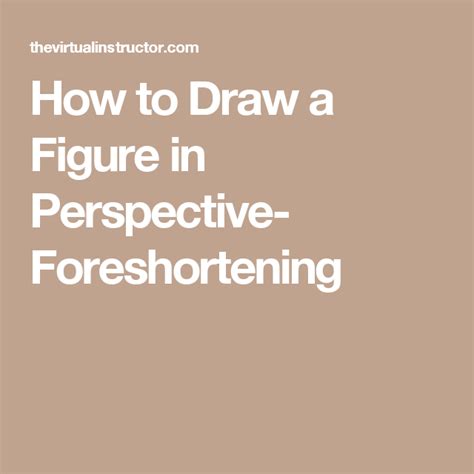 How To Draw A Figure In Perspective Foreshortening Perspective Drawing