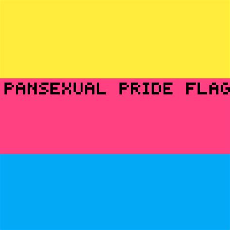 Pixilart Pan Sexual Pride Flag By Asouki