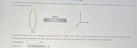 Solved A Single Turn Coil Of Radius Cm Is Held In A