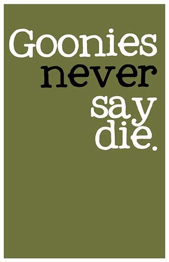 Discover hundreds of ways to save on your favorite products. Never Say Die Quotes. QuotesGram