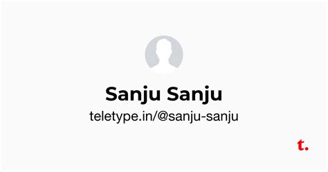 Sanju Sanju — Teletype