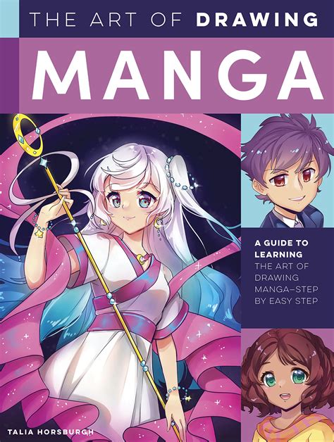 The Art Of Drawing Manga A Guide To Learning The Art Of Drawing Manga