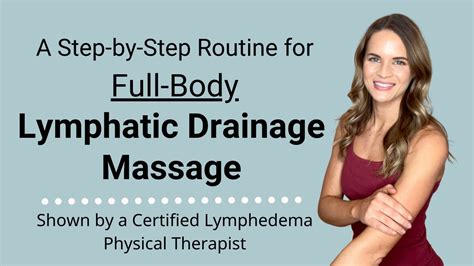 Full Body Lymphatic Drainage Massage Routine By A Lymphedema Physical Therapist Youtube