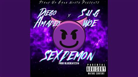 Sex Demon Feat Diego Amadeo And S U G Woe Youtube
