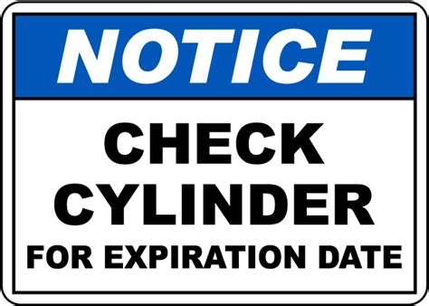 Notice Check Cylinder For Expiration Date Sign Save 10 Instantly
