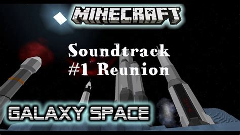 Galaxy Space Soundtrack Minecraft Addon Reunion Youtube