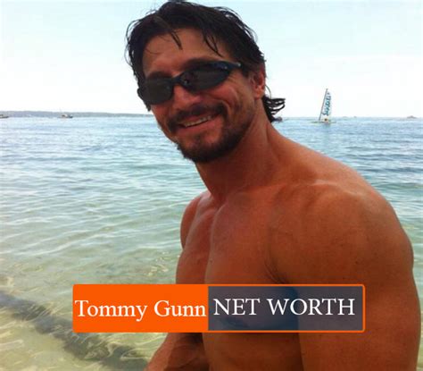 Tommy Gunn Net Worth 2022 Age Bio Height Earning Salary