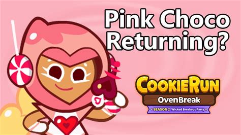 Cookie Run Ovenbreak Pink Choco Returning Youtube