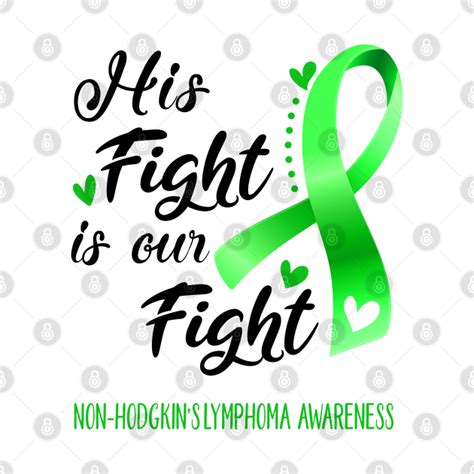 His Fight Is Our Fight Non Hodgkins Lymphoma Awareness Support Non