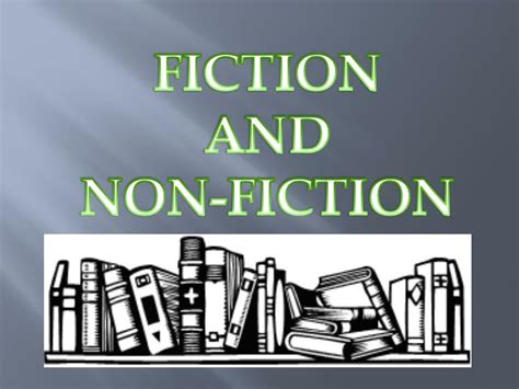 Ppt Fiction And Non Fiction Powerpoint Presentation Free Download