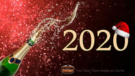 Feliz Ano Nuevo 2020 Dona Angela Recetas