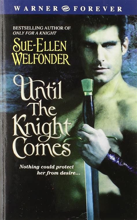 Until The Knight Comes Welfonder Sue Ellen Amazon Com