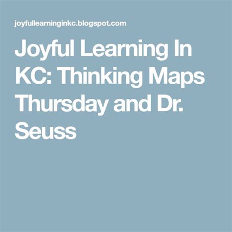 Joyful Learning In Kc Thinking Maps Thursday And Dr Seuss Thinking