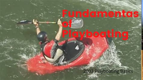 Eric Jacksons Playboating Basics Fundamentals Of Playboating Part 1