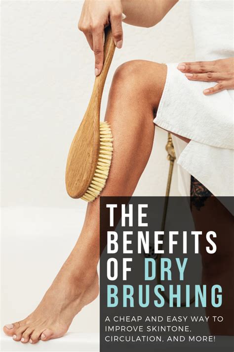 The Benefits Of Dry Brushing Wardrobe Oxygen Benefits Of Dry