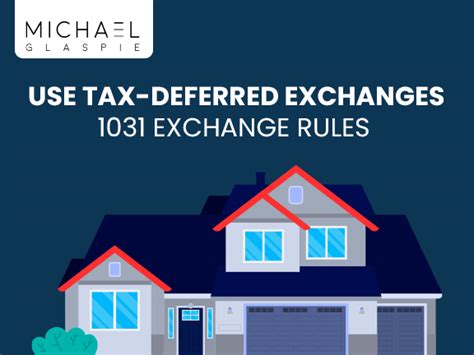 Use Tax Deferred Exchanges 1031 Exchange Rules
