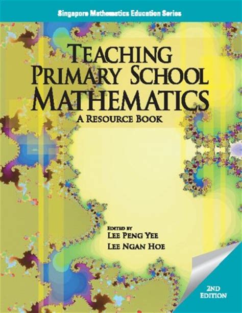 Teaching Primary School Mathematics A Resource Book Lee Peng Yee