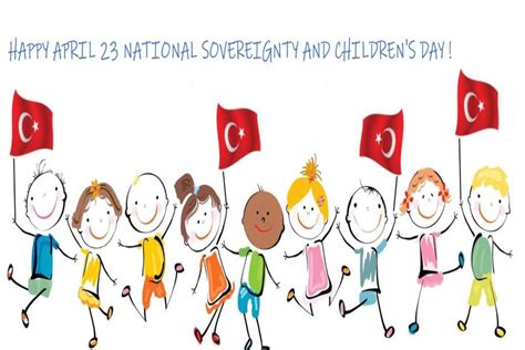 Happy April 23 National Sovereignty And Childrens Day