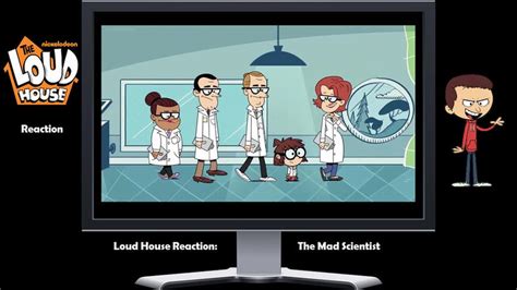 The Mad Scientist The Loud House A Reaction By Justsomeordinarydude On Deviantart