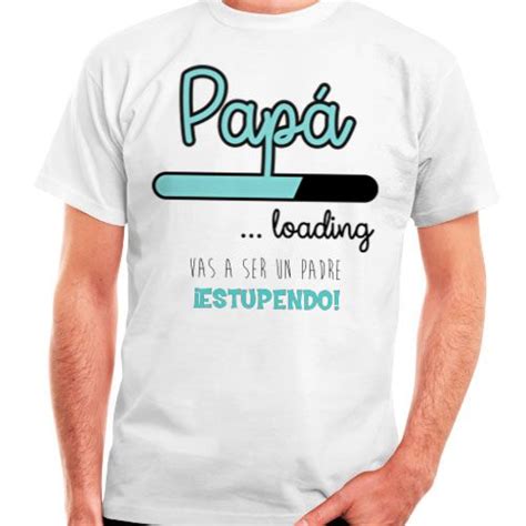 Camiseta Personalizada Vas A Ser Un Papá Estudpendo Para Padres