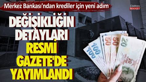 Merkez Bankası ndan krediler için yeni adım Değişikliğin detayları