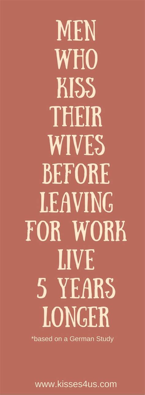 If you find a good wife, you'll be happy; Notice how the subject is "wives", not girlfriends or ...