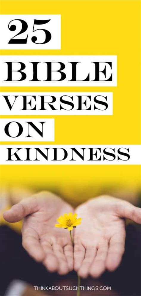 25 Inspirational Bible Verses About Kindness Think About Such Things