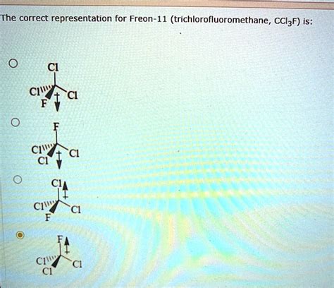 Solved The Correct Representation For Freon 11 Trichlorofluoromethane