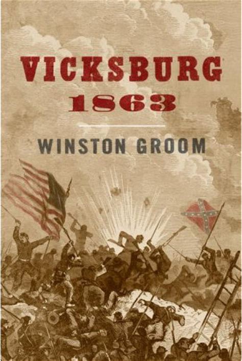 Review Vicksburg 1863 By Winston Groom Tocwoc A Civil War Blog