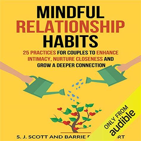 mindful relationship habits 25 practices for couples to enhance intimacy nurture closeness